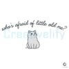 Whos Afraid Of Little Old Me Cat TTPD Swift SVG