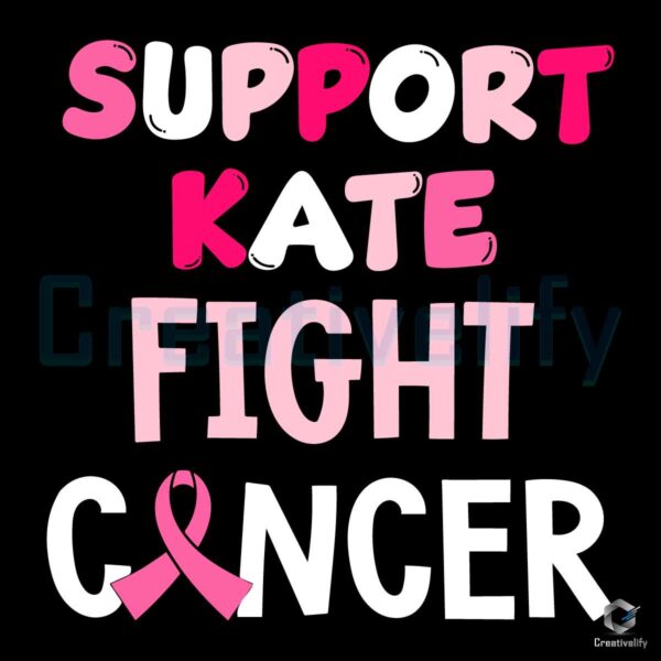 Support Kate Fight Cancer SVG File