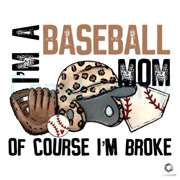Baseball Mom Of Course Im Broke PNG