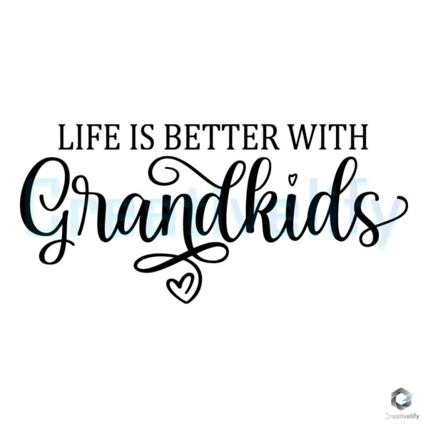 Life Is Better With Grandkids SVG File