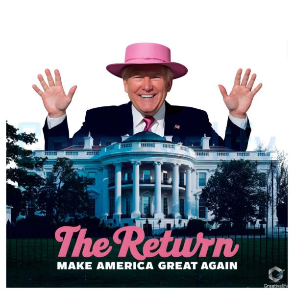 The Return Make America Great Again Trump PNG