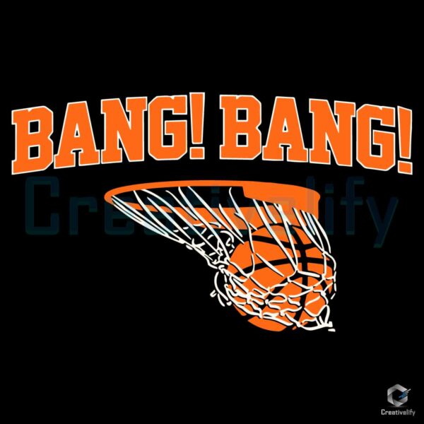 Bang Bang New York knicks Basketball SVG