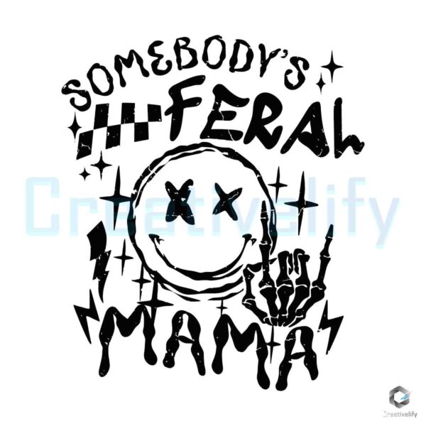 Somebodys Feral Mama Smile Face SVG File