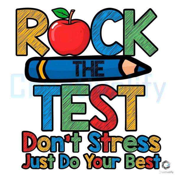 Rock The Test Dont Stress Just Do Your Best PNG