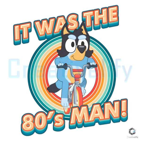 It Was The 80s Man Bandit Bluey PNG File
