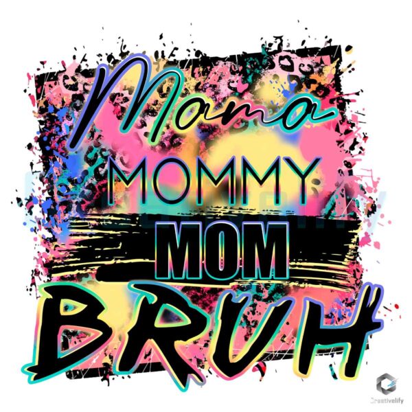 Mama Mommy Mom Bruh PNG File Download