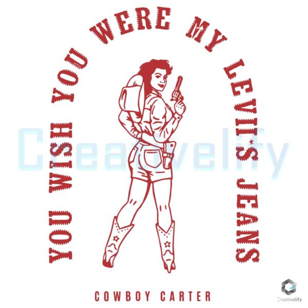 You Were My Leviis Jeans Cowboy Carter SVG