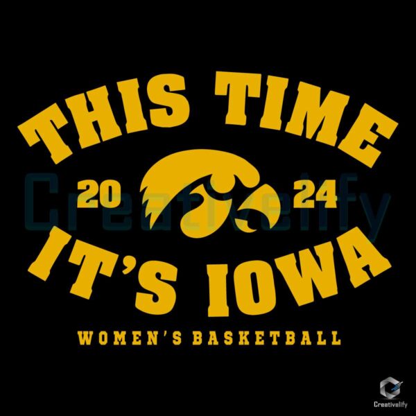 This Time Its Iowa Womens Basketball SVG