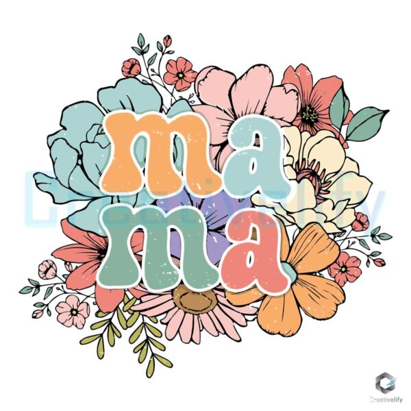 Mama Wildflowers Best Mom Ever SVG File