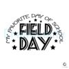 My Favorite Day Of School Field Day SVG File