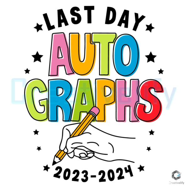 Last Day Autographs Summer Break 2024 SVG