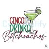 Cinco De Drinko Bitchachos Mexican Party SVG