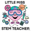 Little Miss Stem Teacher SVG File Digital