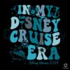 In My Disney Cruise Era 2024 SVG File