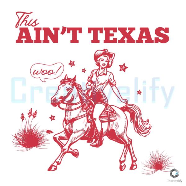 This Aint Texas Cowgirl Beyonce Hold Em SVG