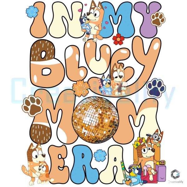 In My Bluey Mom Era Bingo Mothers Day PNG