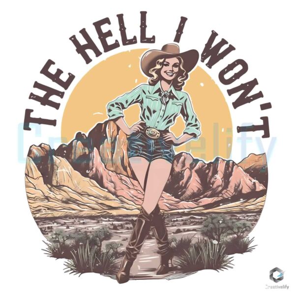 Western The Hell I Wont Cowgirl Music PNG