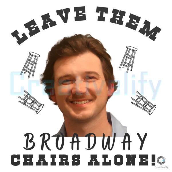 leave-them-broadway-chairs-alone-png