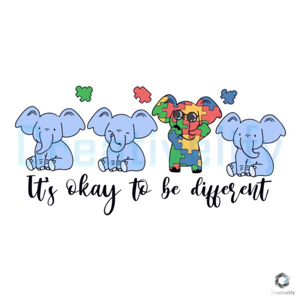 Its Okay To Be Different Elephant Autism SVG