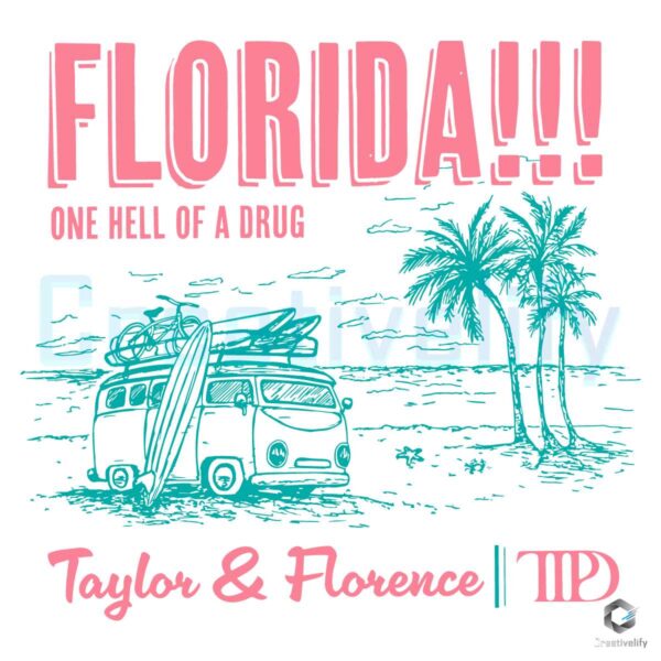 Florida One Hell Of A Drug Taylor And Florence SVG