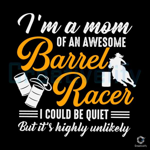Im A Mom Of An Awesome Barrel Racer SVG