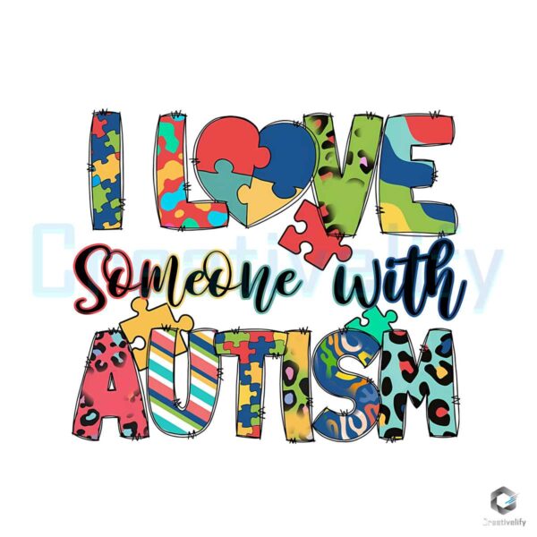I Love Someone With Autism PNG File