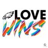 Philadelphia Eagles Team Love Wins SVG File
