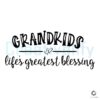 Grandkids Lifes Greatest Blessing SVG