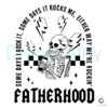 Fatherhood Some Days I Rock It Skeleton SVG