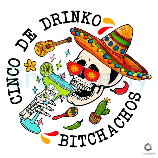 Skeleton Cinco De Drinko Bitchachos PNG