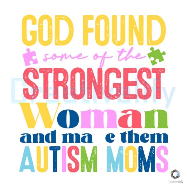 God Found Some Of The Strongest Woman SVG