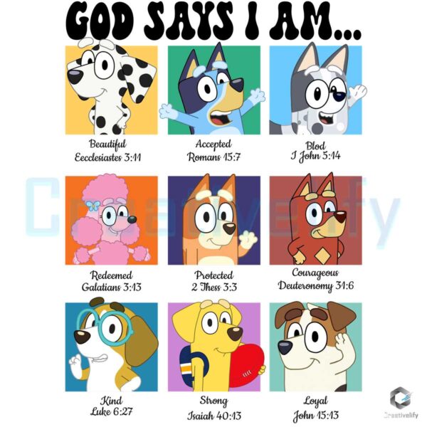 Bluey Characters God Says I Am PNG File