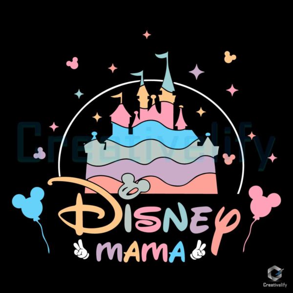 Disney Mama Castle Mothers Day SVG File