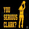 You Serious Clark Iowa Hawkeyes Player SVG