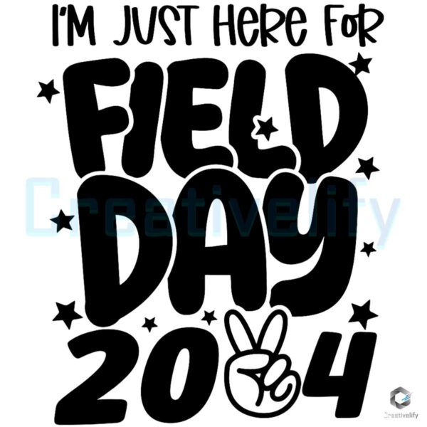 Im Just Here For Field Day 2024 PNG File