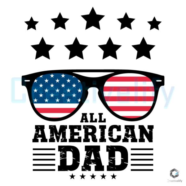 All American Dad 4th Of July SVG File