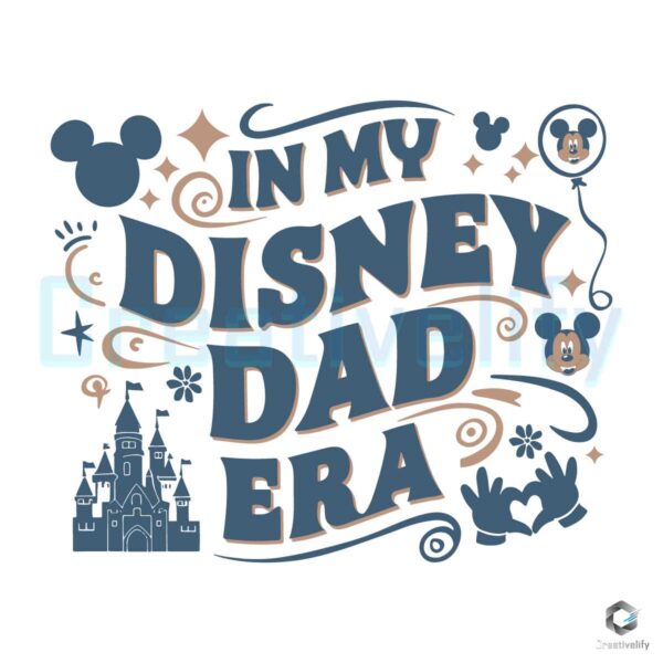 In My Disney Dad Era Fathers Day SVG File