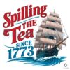 Spilling The Tea Since 1773 PNG