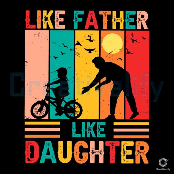 Like Father Like Daughter Vintage SVG File