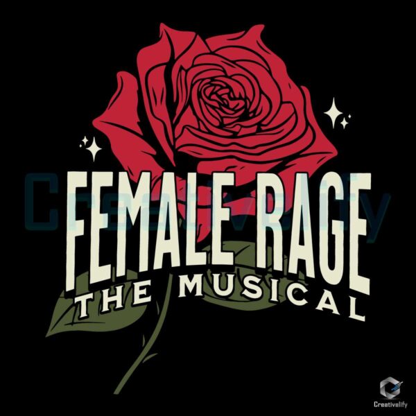 Taylor Roses Female Rage The Musical SVG