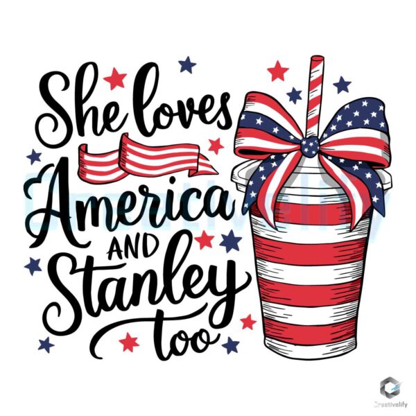 She Loves America And Stanley Too SVG