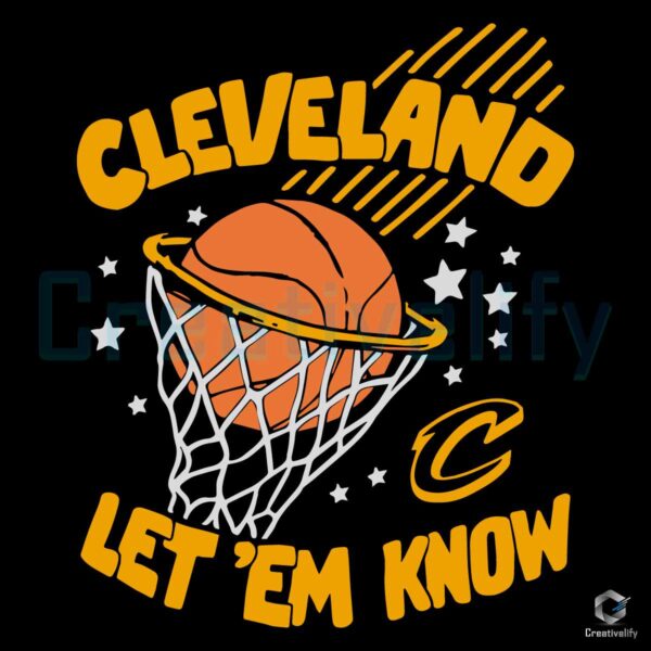 Cleveland Cavs Let Em Know Basketball SVG