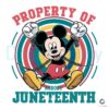 Mickey Property Of Nobody Juneteenth PNG