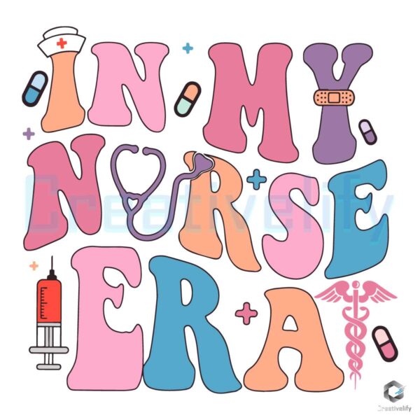 In My Nurse Era Happy Nurse Day SVG File