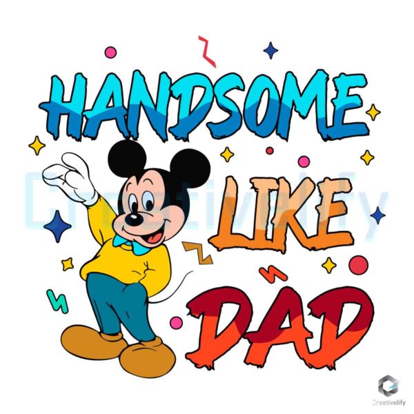Handsome Like Dad Mickey Mouse SVG File