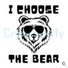 Women Empowerment I Choose The Bear SVG