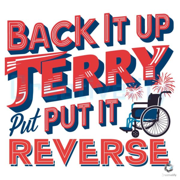 Back It Up Terry Put It In Reverse Patriotic SVG