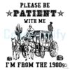 Please Be Patient With Me Horse Wagon 1900s SVG