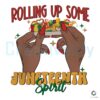 Rolling Up Some Juneteenth Spirit 1865 SVG