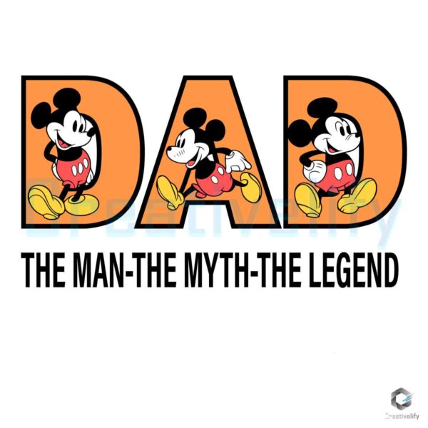 Mickey Disney Dad The Man The Myth The Legend SVG
